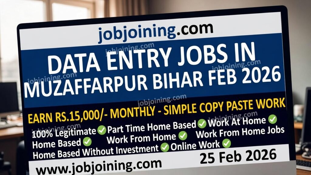 Data Entry job in Muzaffarpur Bihar Feb 2026 - Jobjoining.com