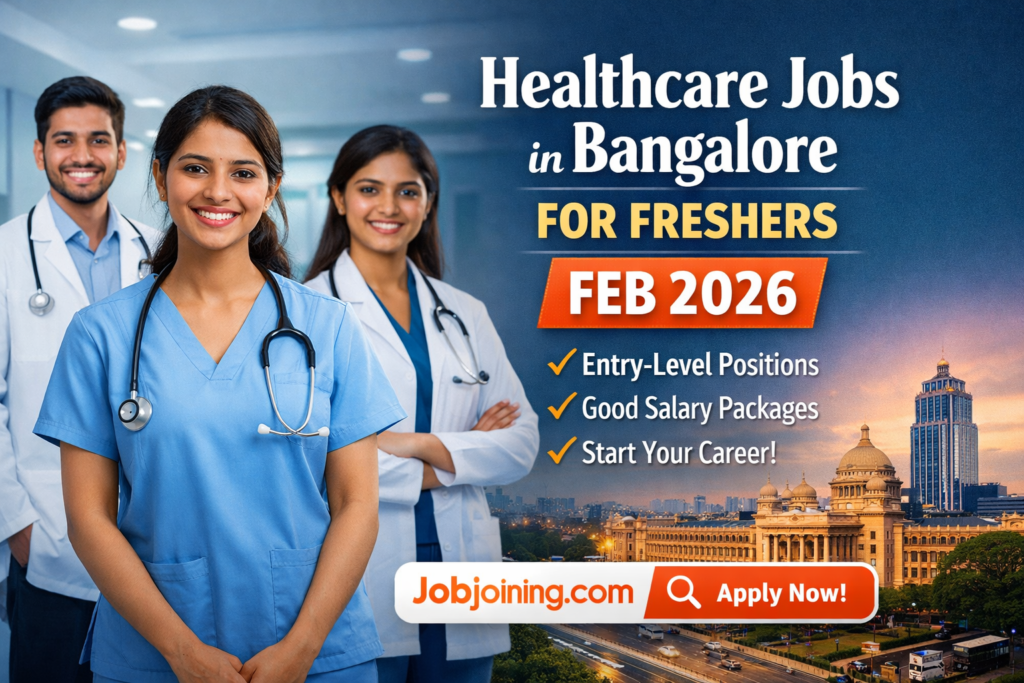 Healthcare Jobs in Bangalore for Freshers in Feb 2026 - Jobjoining.com