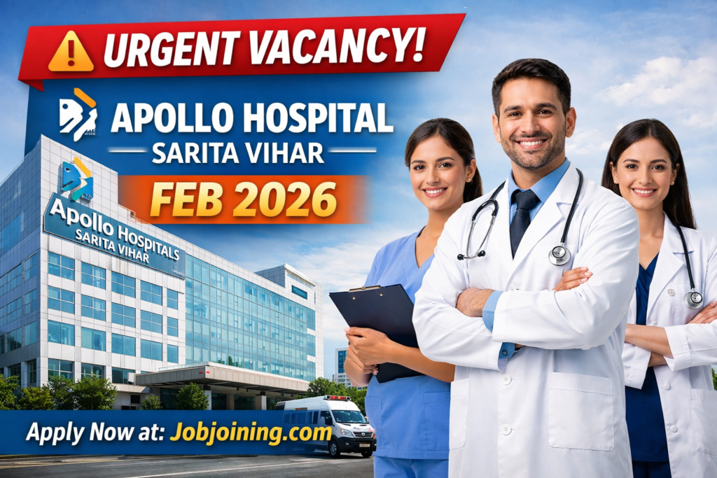 Urgent Vacancy in Apollo Hospital Sarita Vihar Feb 2026 - Jobjoining.com
