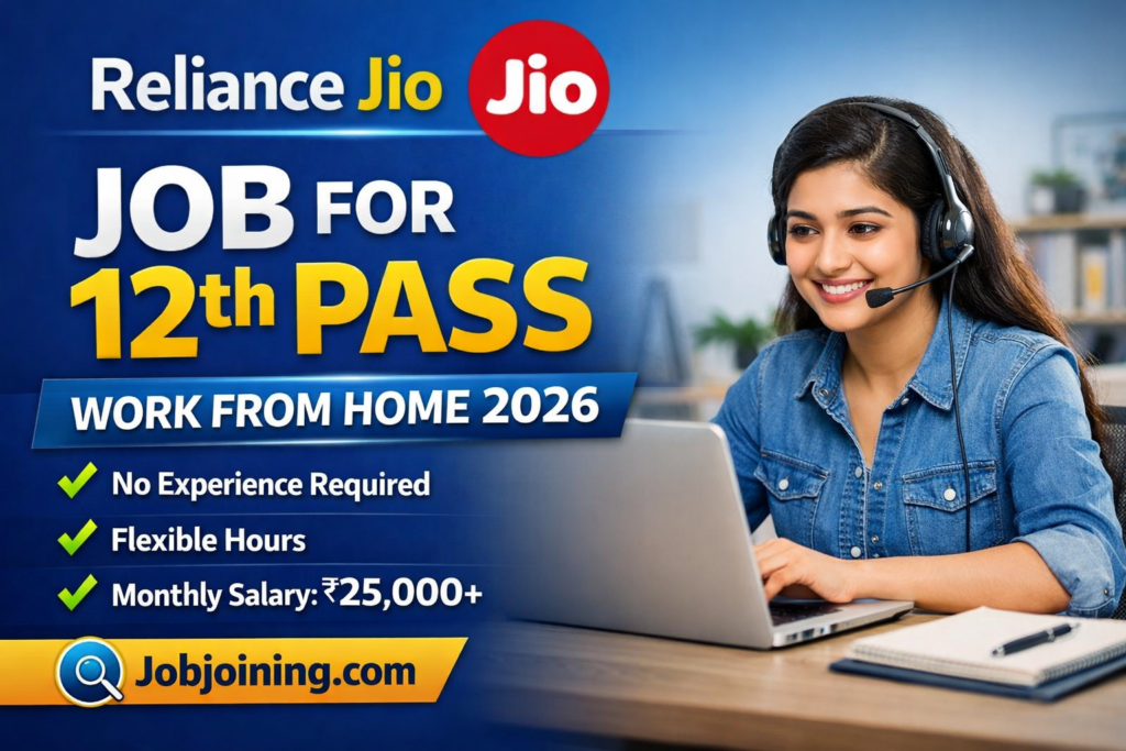 Reliance Jio Job for 12th Pass Work From Home 2026 - Jobjoining.com