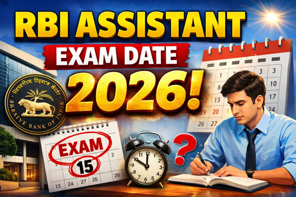 RBI Assistant Exam Date 2026 Announced: Prelims on 11 April, Mains on 7 June – 650 Vacancies, Full Schedule & Smart Prep Tips