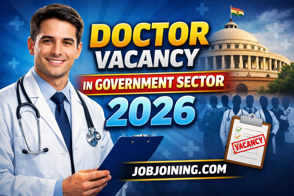 Doctor Vacancy in Government Sector 2026