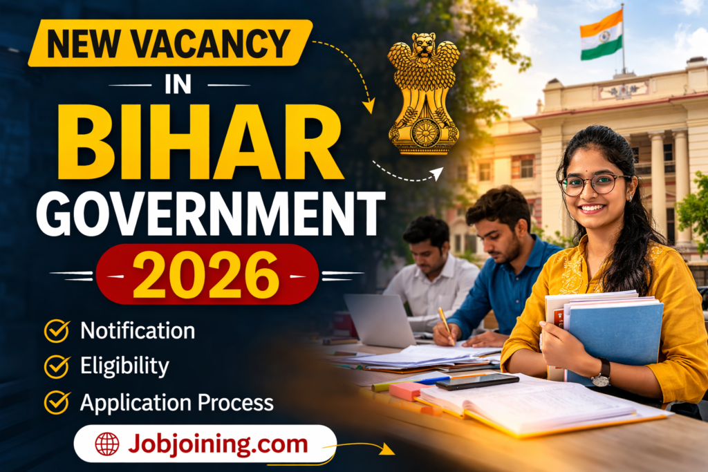 New Vacancy in Bihar Government 2026 - Jobjoining.com