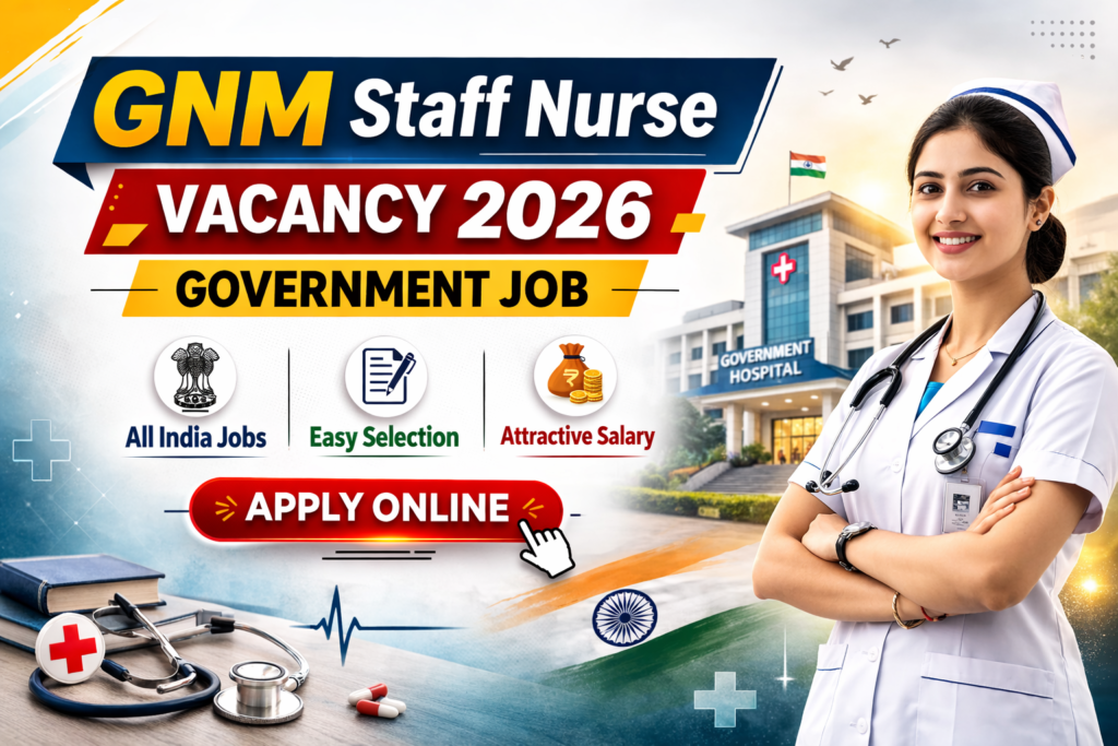 GNM Staff Nurse Vacancy Government 2026 - Jobjoining.com