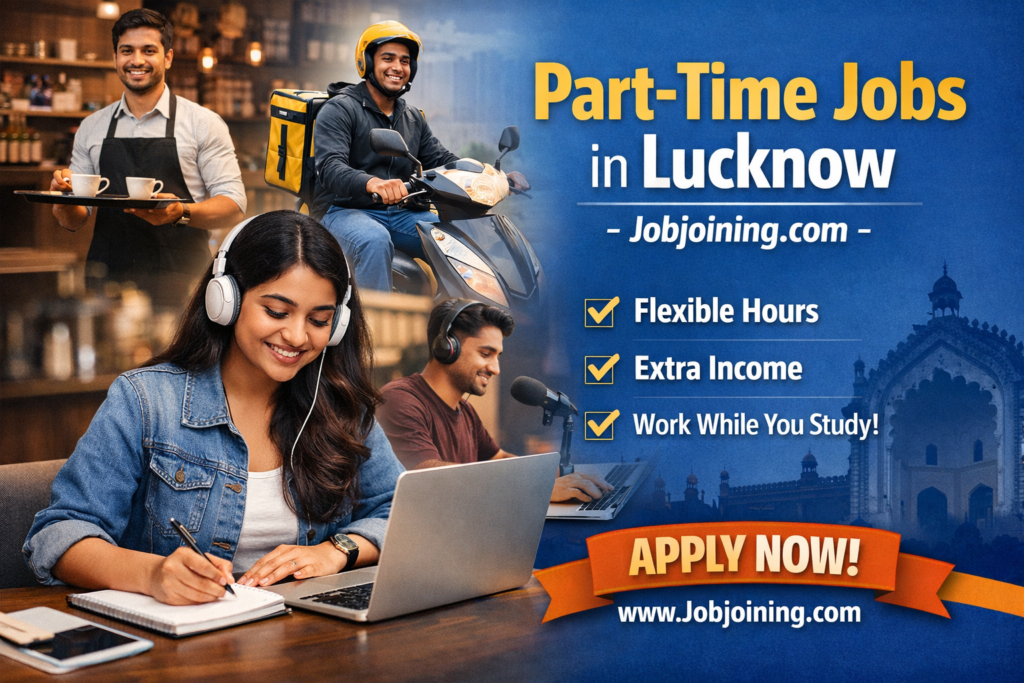 Part Time Job in Lucknow - Jobjoining.com