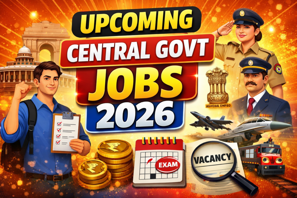 Upcoming Central Govt Jobs 2026